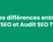 Les différences entre SEO et Audit SEO