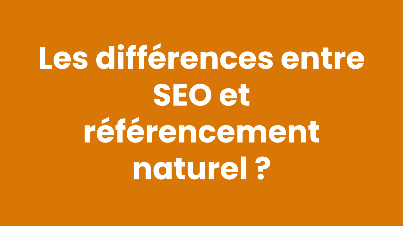 Les différences entre SEO et référencement naturel ?